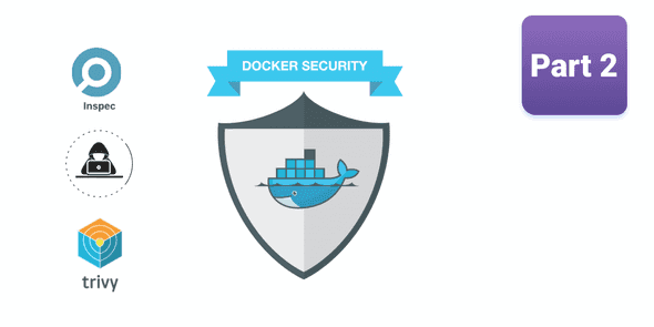 5 Best Vulnerability Scanning Tools Docker Images – PurpleBox